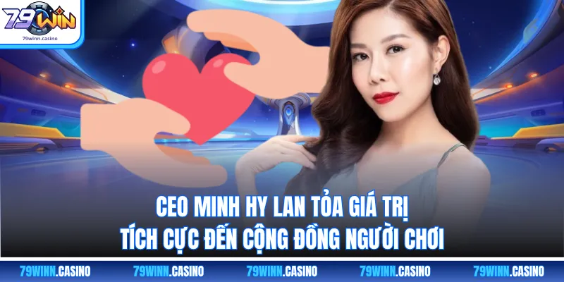 CEO Minh Hy lan tỏa giá trị tích cực đến cộng đồng người chơi